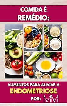 Como a Fibra Ajuda na Endometriose: Guia Completo