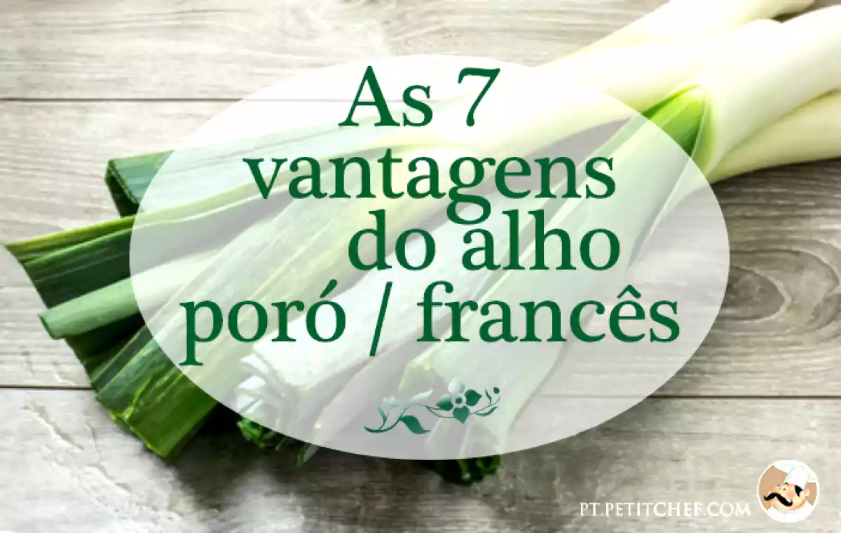 benefícios do alho poró