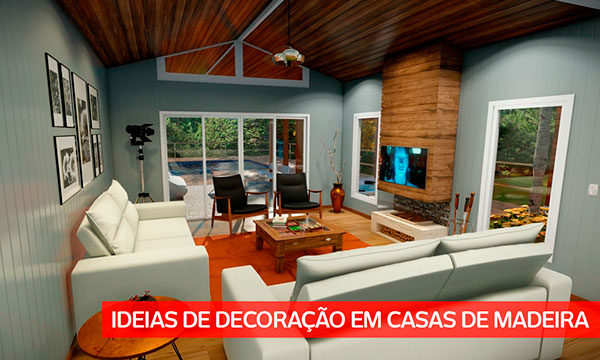 evite 5 erros comuns ao decorar casas de madeira