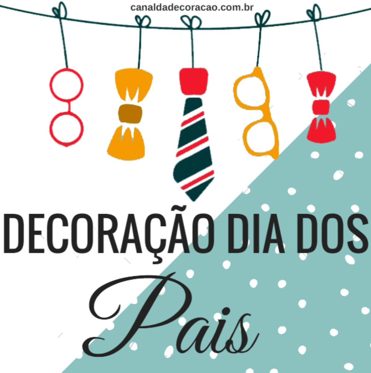 como evitar erros decoração dia dos pais verde