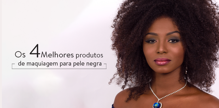 maquiagem barata para pele negra que não craquela